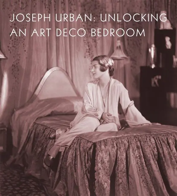 Cover: 9781911282563 | Joseph Urban | Unlocking an Art Deco Bedroom | Amy M Dehan | Buch