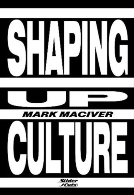 Cover: 9781999642563 | Shaping Up Culture | Mark Maciver | Taschenbuch | Englisch | 2019