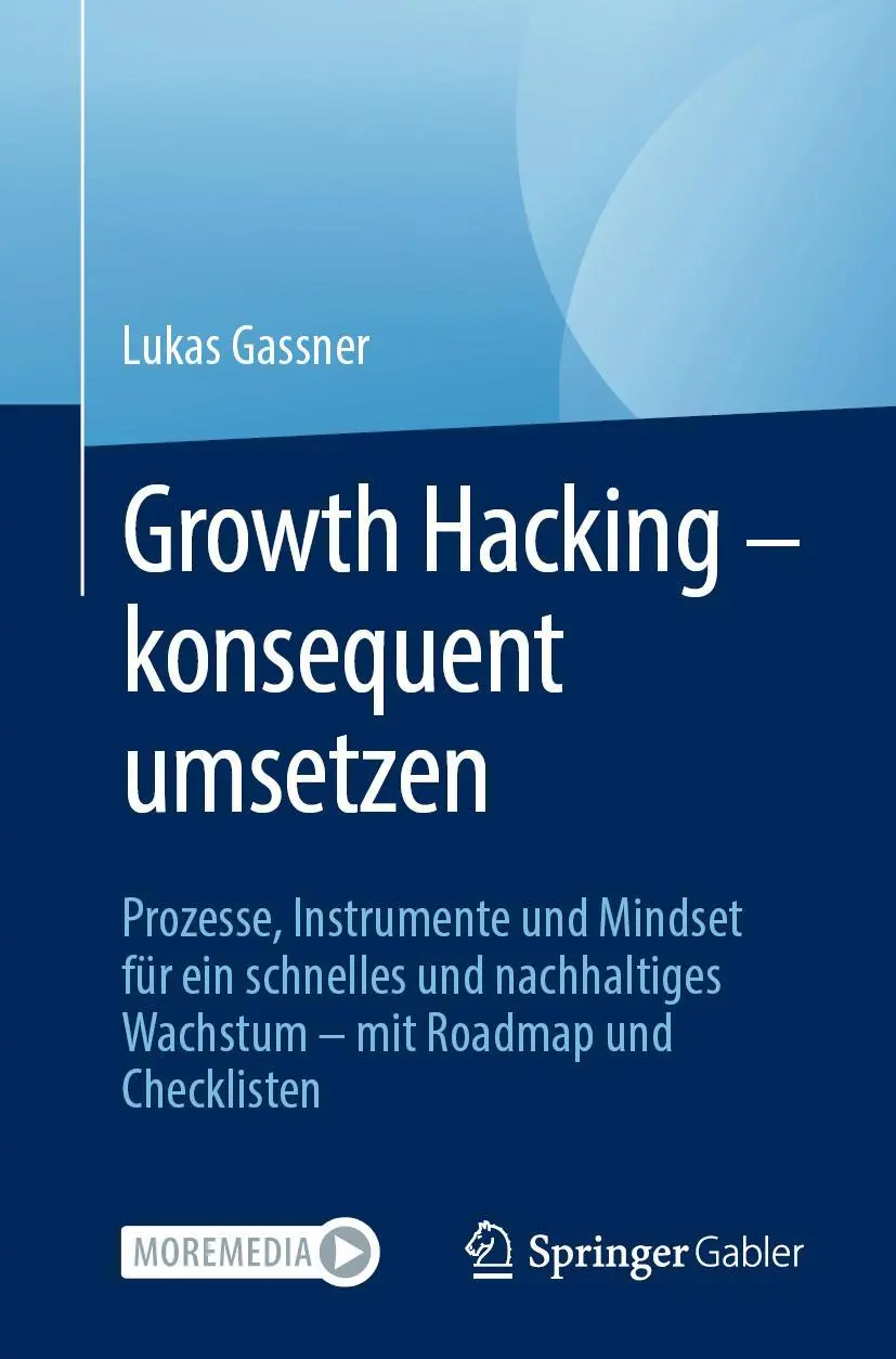Cover: 9783658332563 | Growth Hacking - konsequent umsetzen | Lukas Gassner | Taschenbuch Cover: 9783658332563 | Growth Hacking - konsequent umsetzen | Lukas Gassner | Taschenbuch