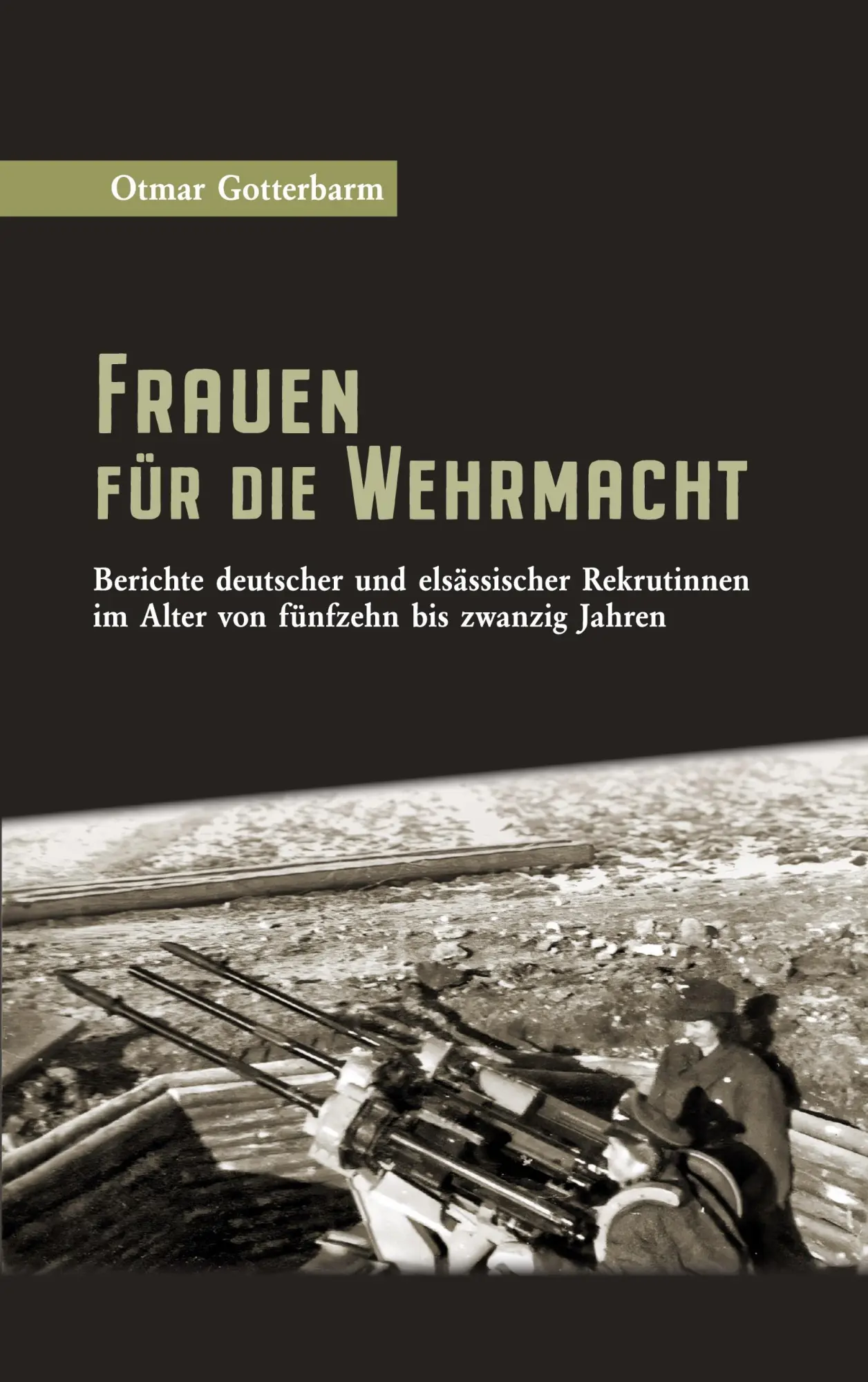 Cover: 9783695102563 | Frauen für die Wehrmacht | Otmar Gotterbarm | Taschenbuch | 130 S.