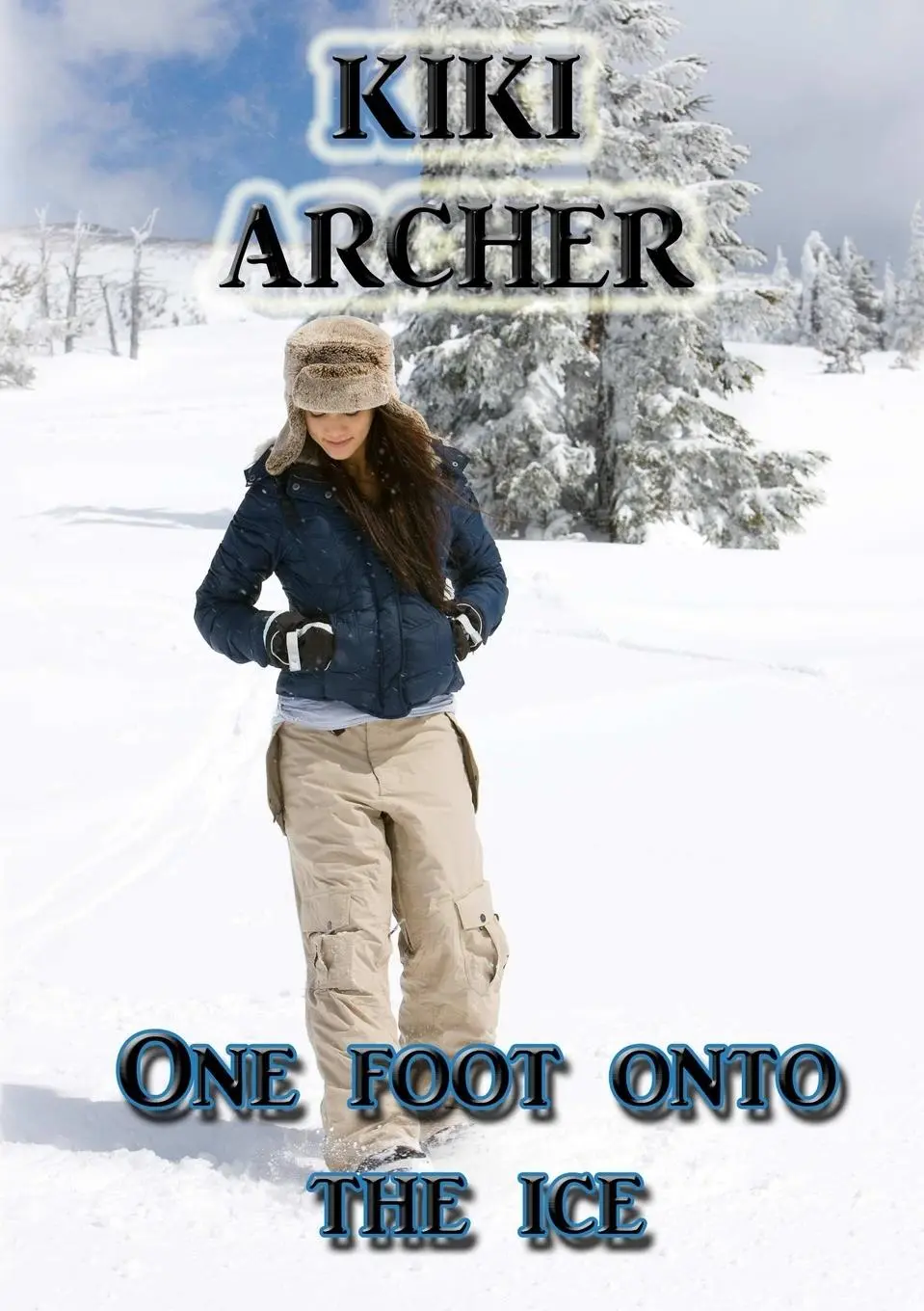 Cover: 9780244632663 | One Foot Onto The Ice | Kiki Archer | Taschenbuch | Englisch | 2017