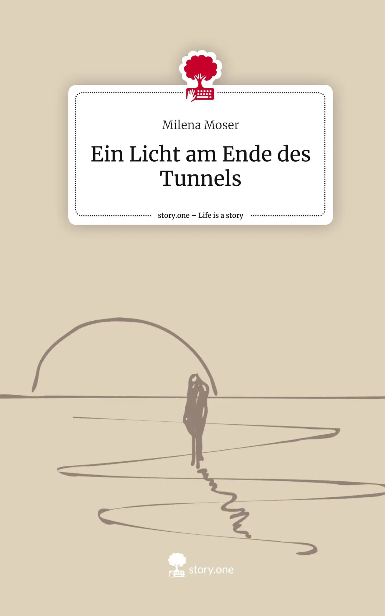 Cover: 9783711542663 | Ein Licht am Ende des Tunnels. Life is a Story - story.one | Moser