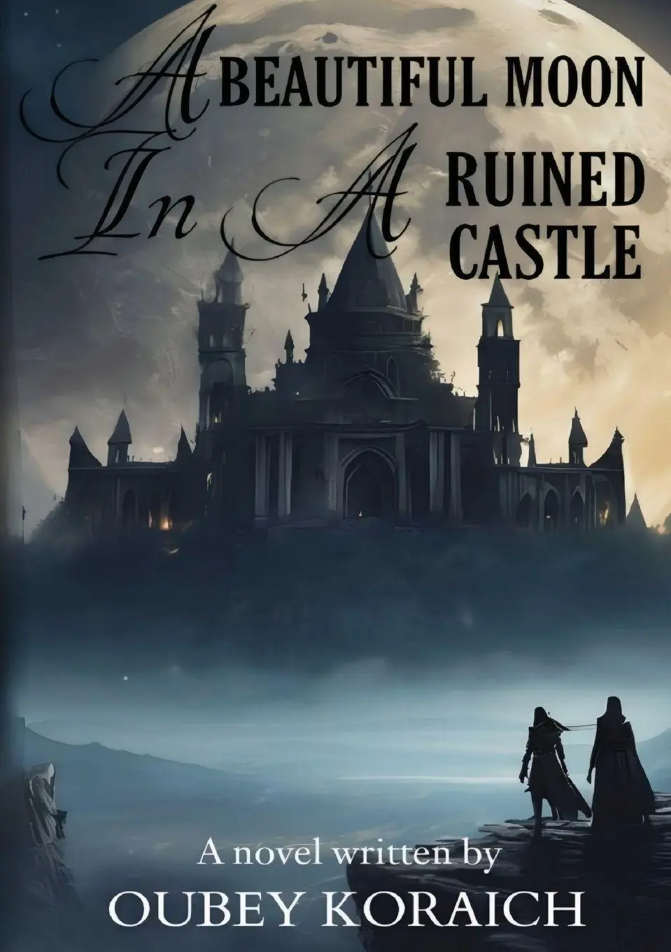 Cover: 9787465492663 | A Beautiful Moon In A Ruined Castle | Oubey Koraich | Taschenbuch