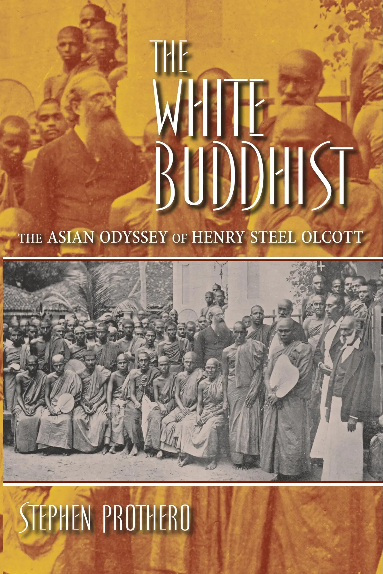 Cover: 9780253222763 | The White Buddhist – The Asian Odyssey of Henry Steel Olcott | Buch