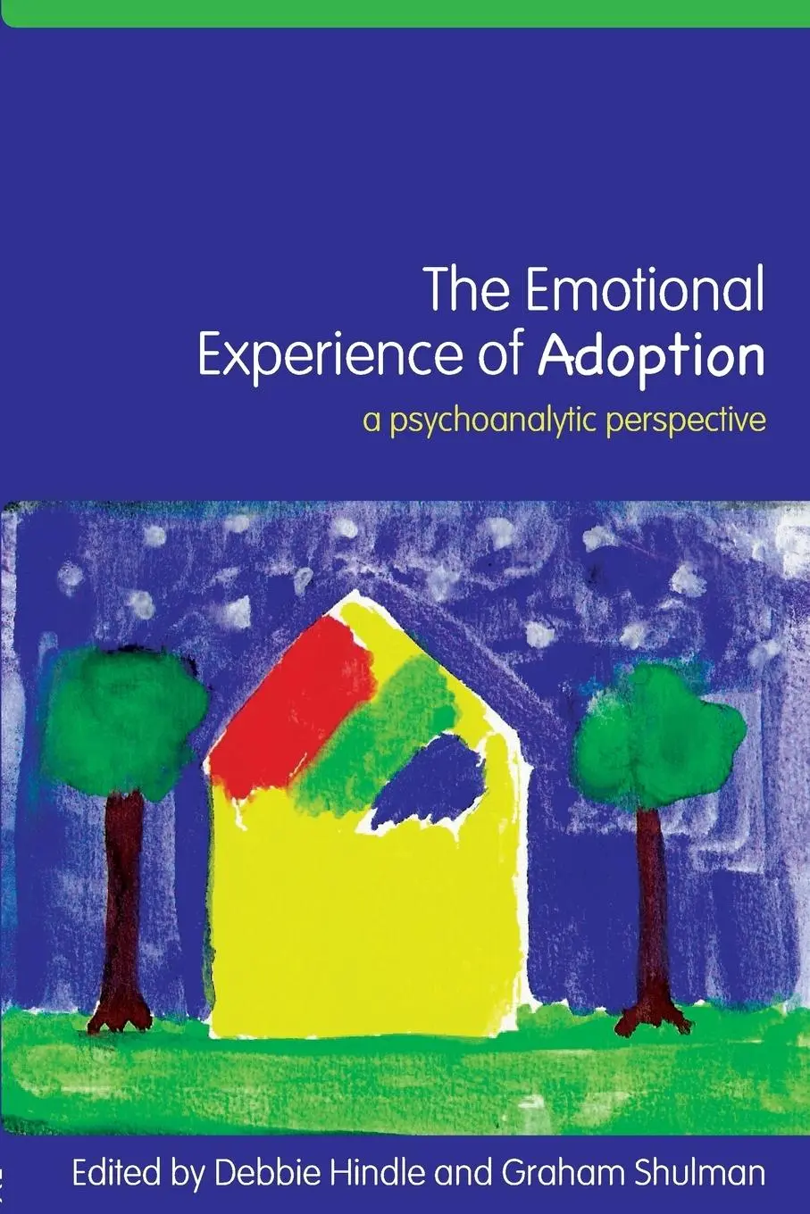 Cover: 9780415372763 | The Emotional Experience of Adoption | A Psychoanalytic Perspective
