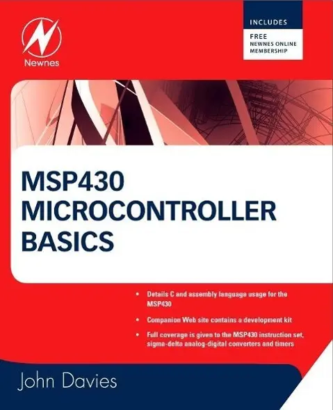 Cover: 9780750682763 | MSP430 Microcontroller Basics | Includes Free Newnes Online Membership Cover: 9780750682763 | MSP430 Microcontroller Basics | Includes Free Newnes Online Membership