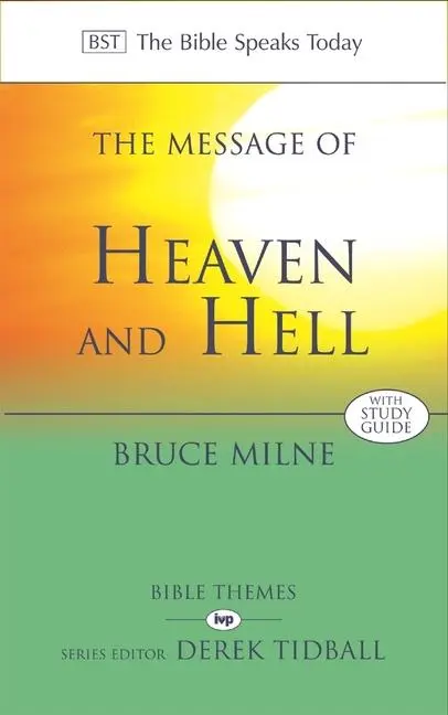 Cover: 9780851112763 | The Message of Heaven and Hell | The Bible Speaks Today: Bible Themes