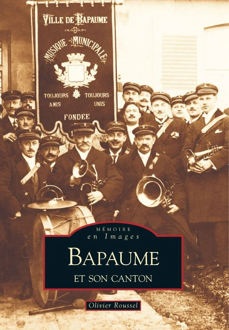 Cover: 9782849102763 | Bapaume | Roussel olivier | Taschenbuch | Mémoire en Images locaux