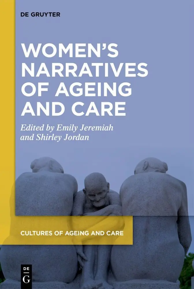 Cover: 9783111042763 | Women's Narratives of Ageing and Care | Emily Jeremiah (u. a.) | Buch
