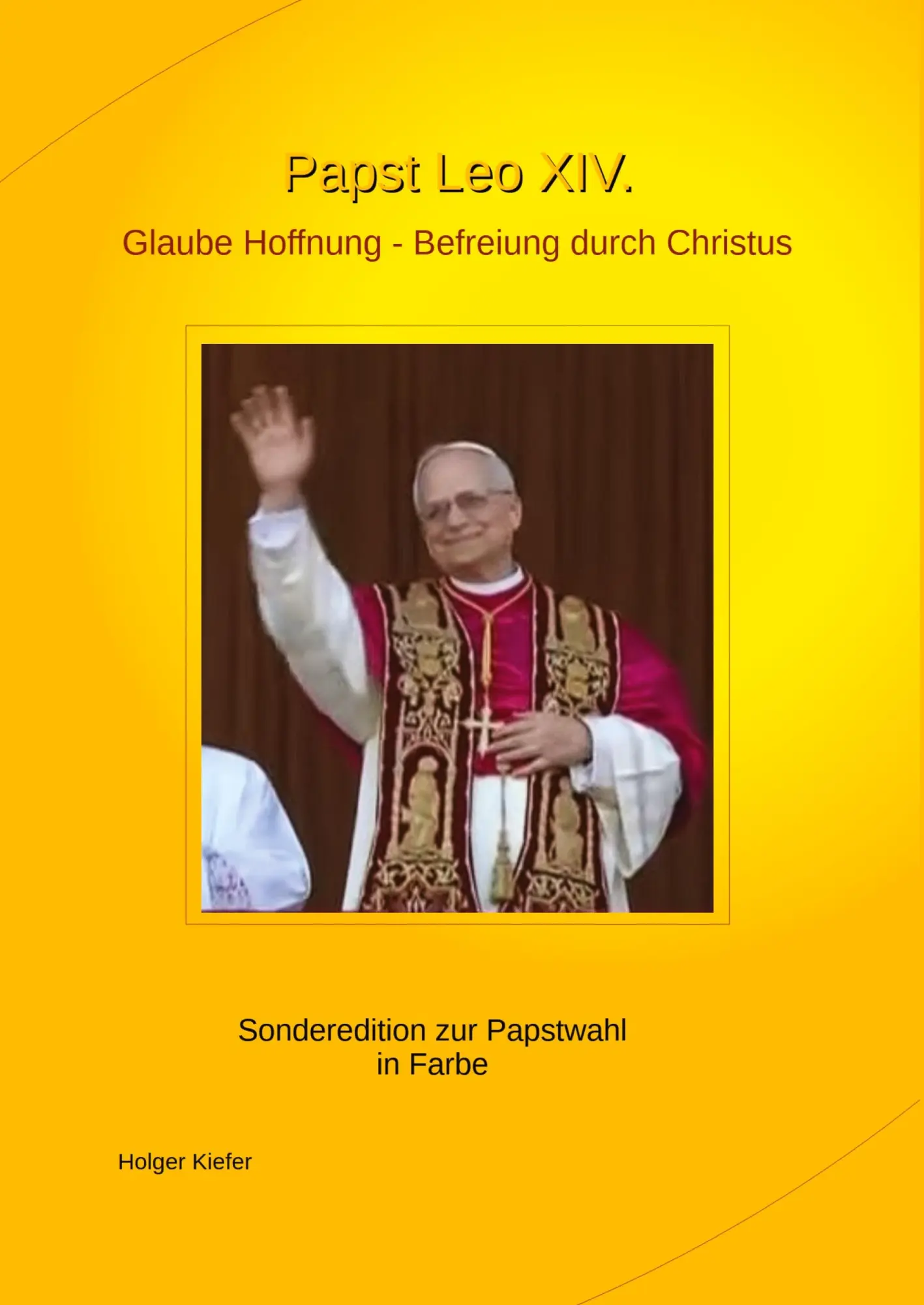 Cover: 9783384602763 | Papst Leo XIV. | Glaube Hoffnung - Befreiung durch Christus | Buch