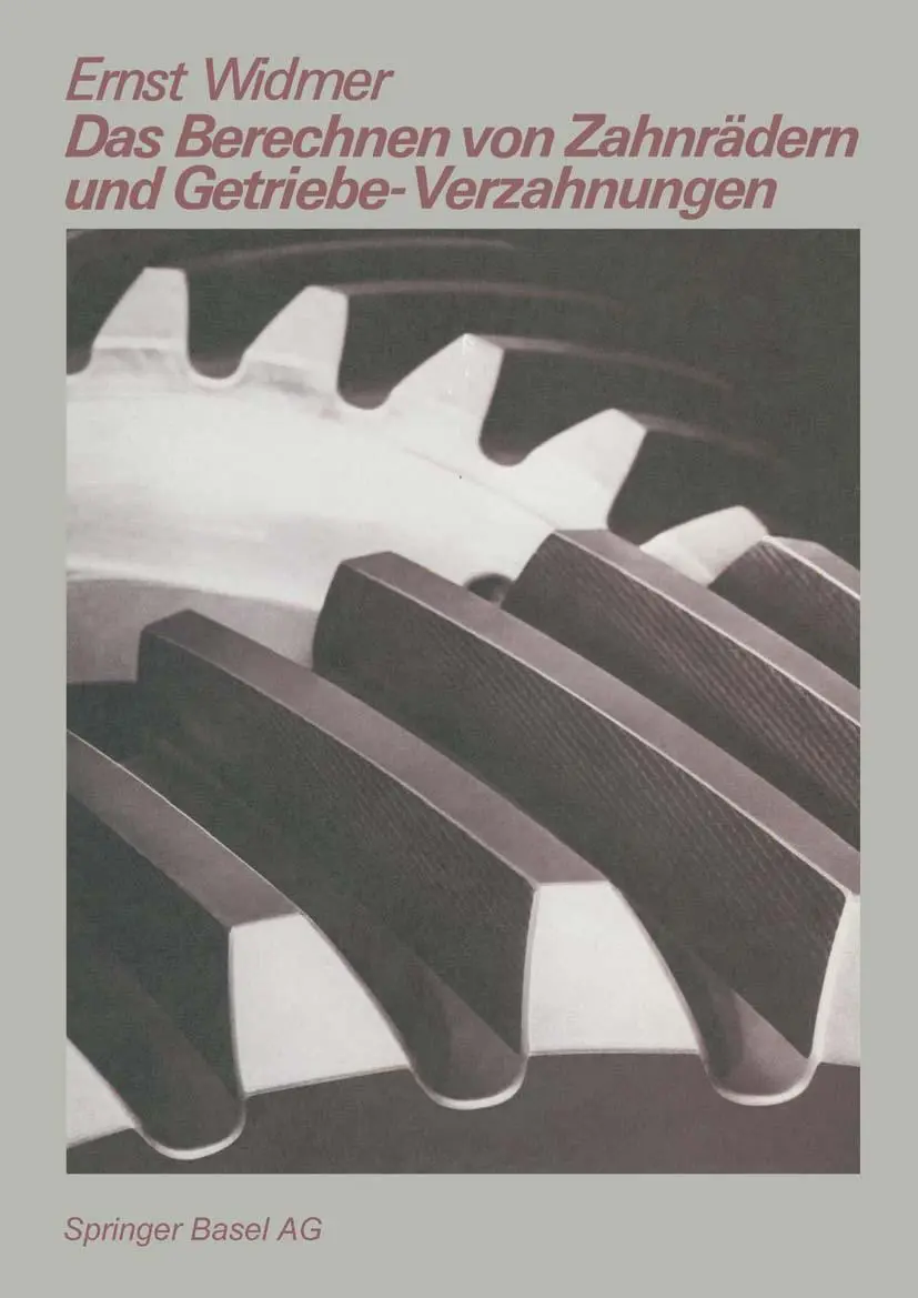 Cover: 9783764312763 | Das Berechnen von Zahnrädern und Getriebe-Verzahnungen | E. Widmer