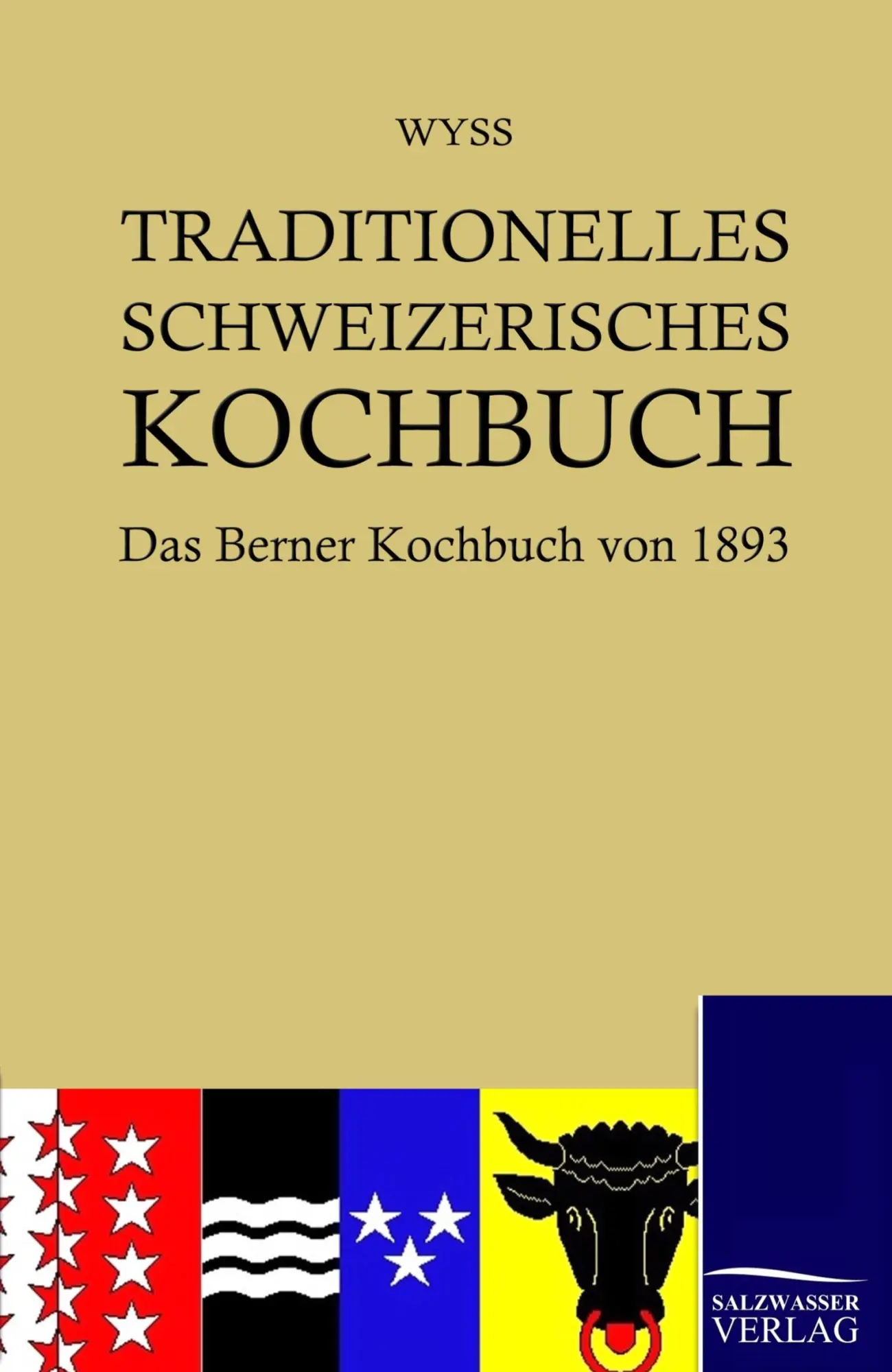 Cover: 9783861952763 | Traditionelles Schweizerisches Kochbuch | Hedwig Wyss | Taschenbuch