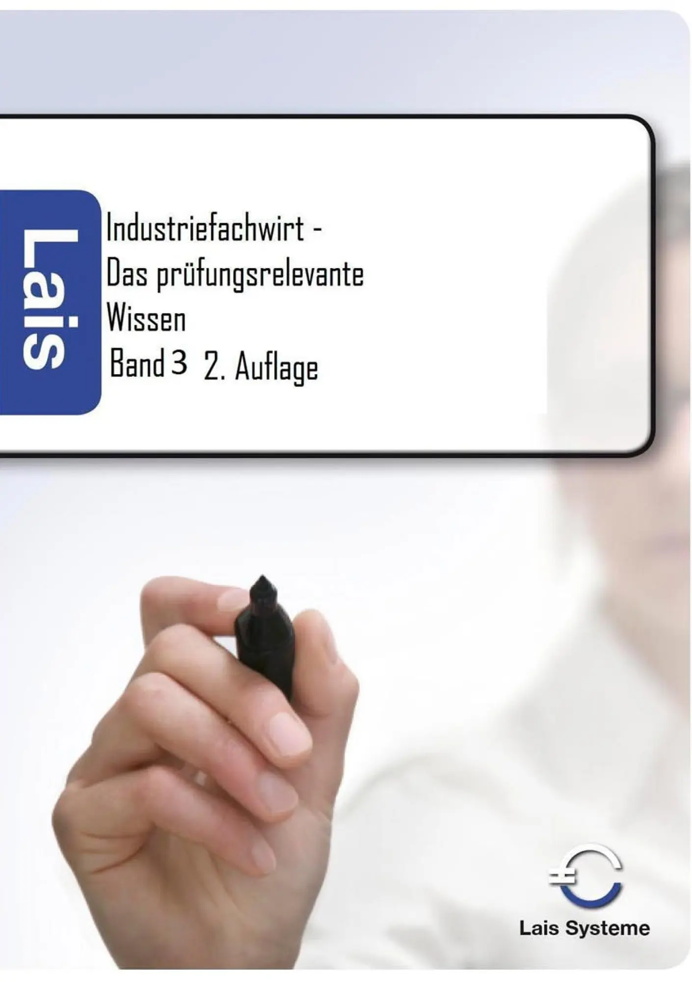 Cover: 9783941902763 | Industriefachwirt - Das prüfungsrelevante Wissen | Teil 3 | Padberg