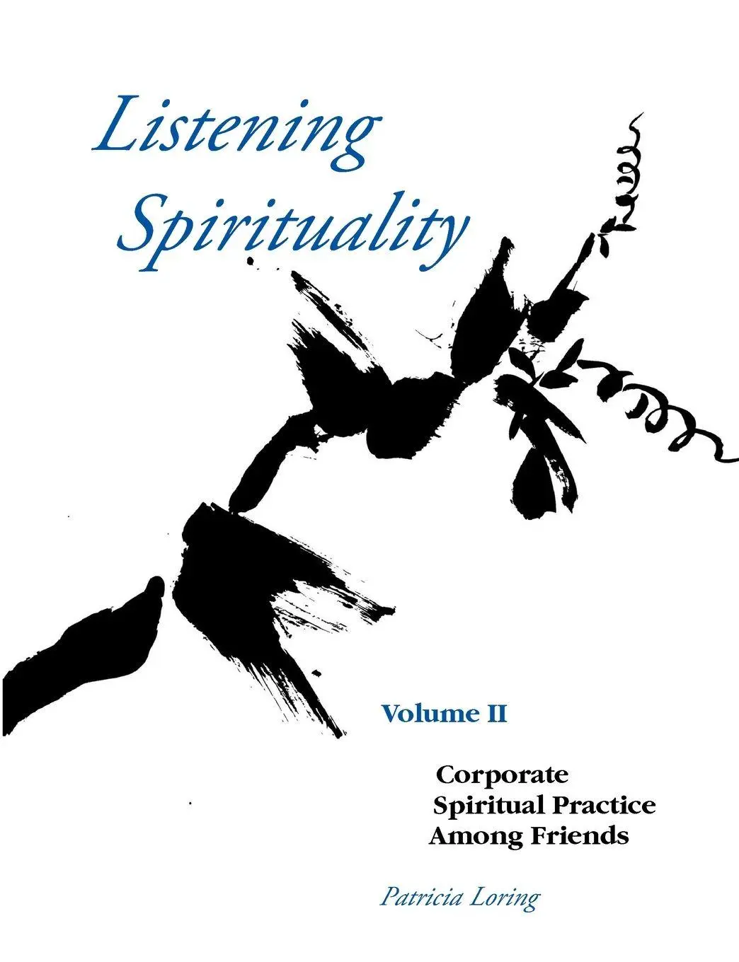 Cover: 9780578032863 | Listening Spirituality Vol II | Patricia Loring | Taschenbuch | 2009