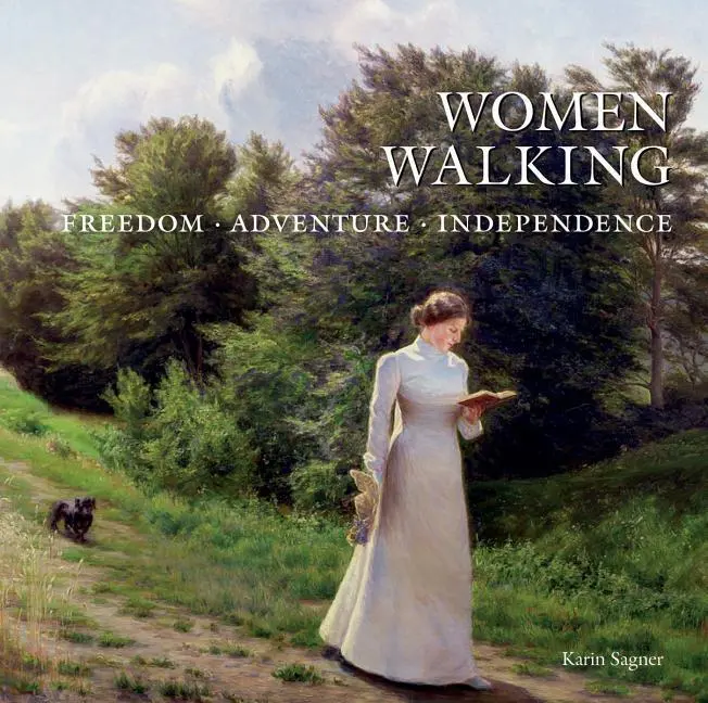 Cover: 9780789212863 | Women Walking | FREEDOM, ADVENTURE, INDEPENDENCE | Karin Sagner | Buch