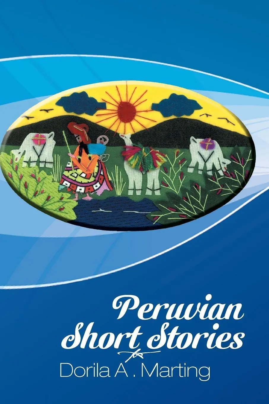 Cover: 9781493172863 | Peruvian Short Stories | Dorila A. Marting | Taschenbuch | Englisch