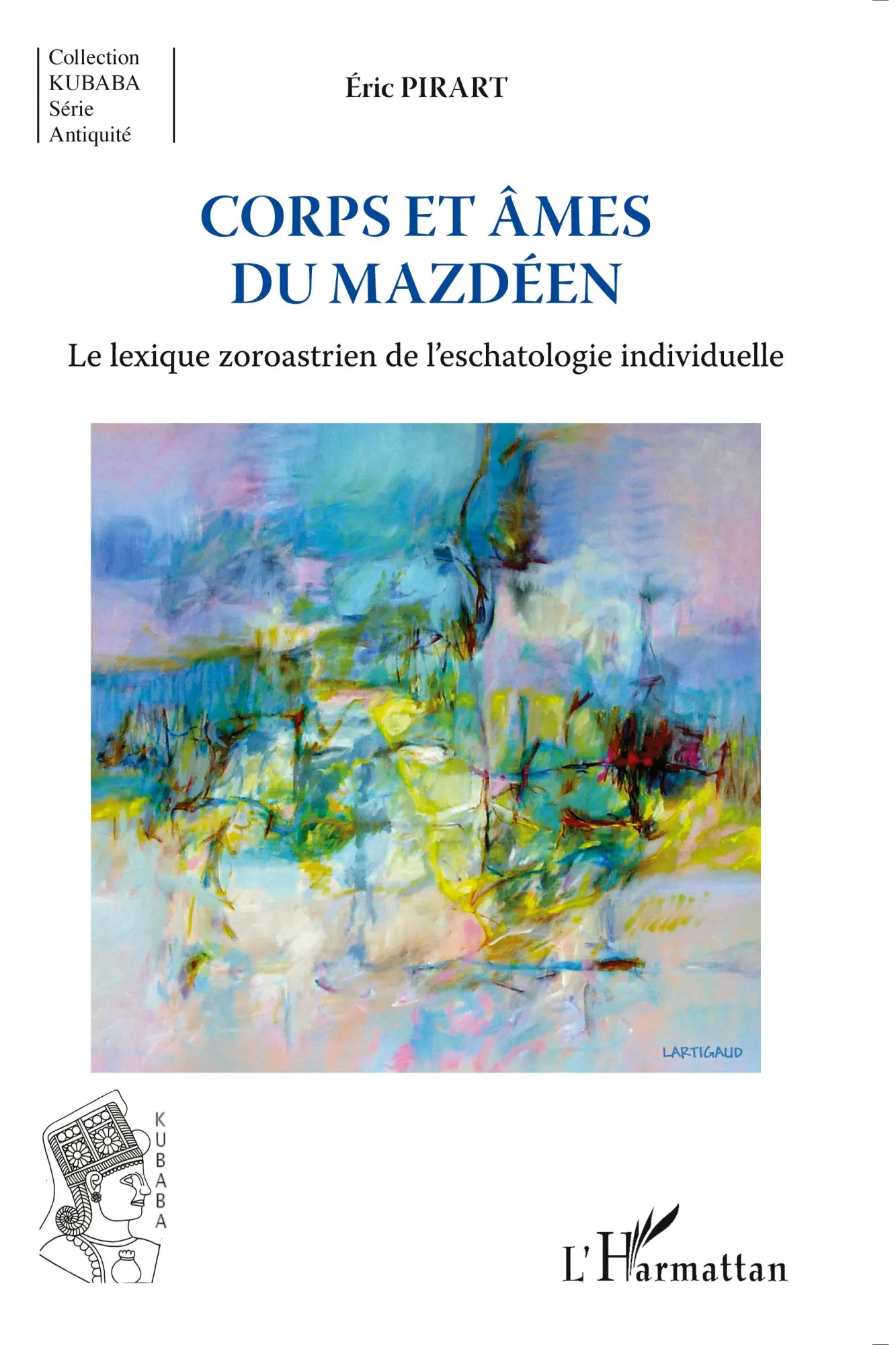 Cover: 9782296992863 | Corps et âmes du mazdéen | Eric Pirart | Taschenbuch | 294 S. | 2020