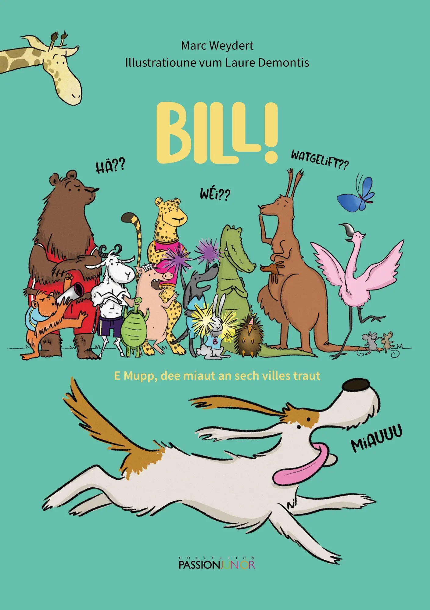 Cover: 9782919792863 | BILL! | E Mupp, de miaut an sech villes traut | Marc Weydert | Buch