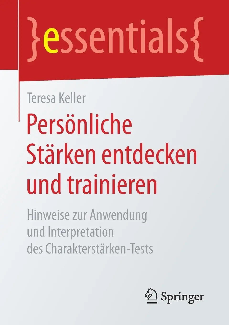 Cover: 9783658162863 | Persönliche Stärken entdecken und trainieren | Teresa Keller | Buch