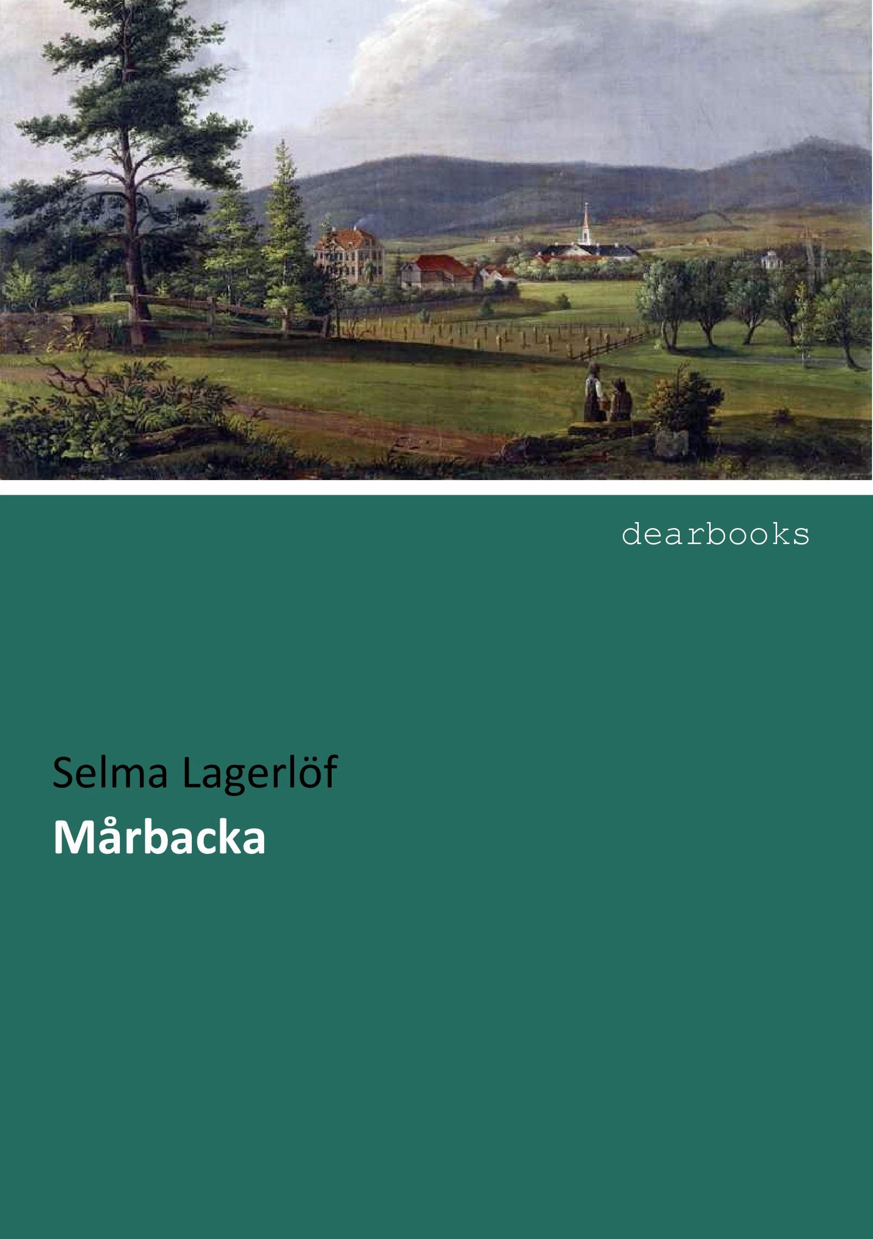 Mårbacka | Selma Lagerlöf | Taschenbuch | Paperback | 152 S. | Deutsch | 2017 | dearbooks | EAN 9783954552863 - Lagerlöf, Selma