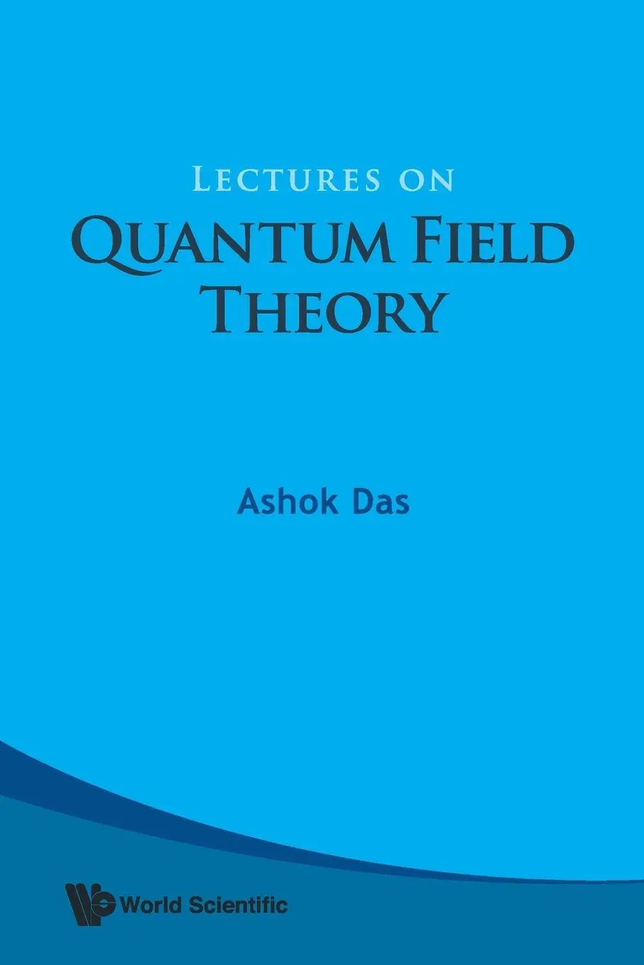 Cover: 9789812832863 | LECTURES ON QUANTUM FIELD THEORY | Das Ashok | Taschenbuch | Englisch