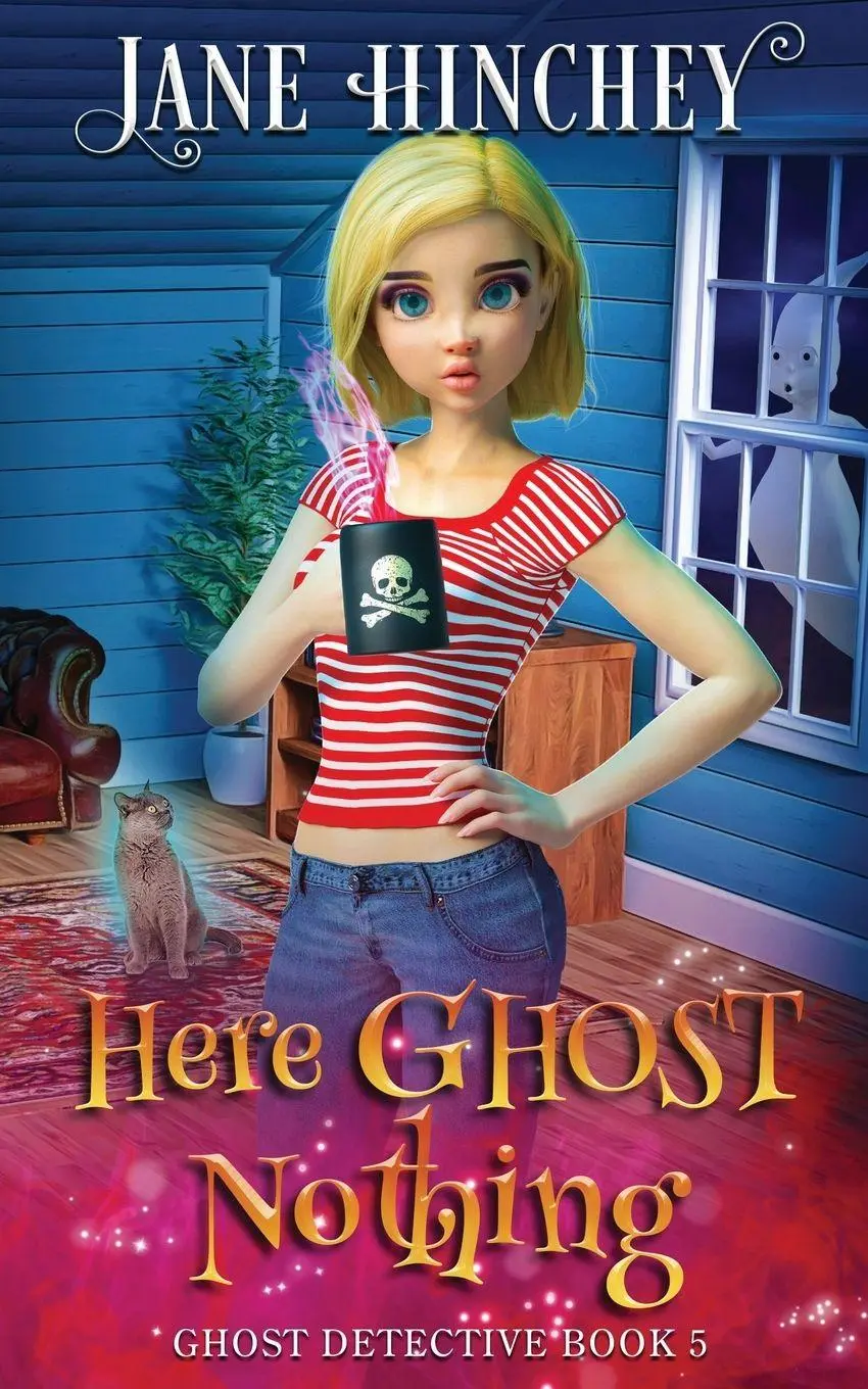 Cover: 9780648862963 | Here Ghost Nothing | A Ghost Detective Paranormal Cozy Mystery #5