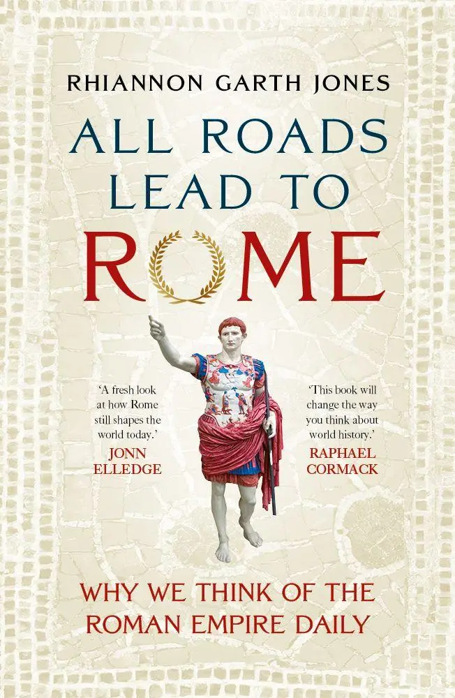 Cover: 9781836002963 | All Roads Lead to Rome | Why we think of the Roman Empire daily | Buch