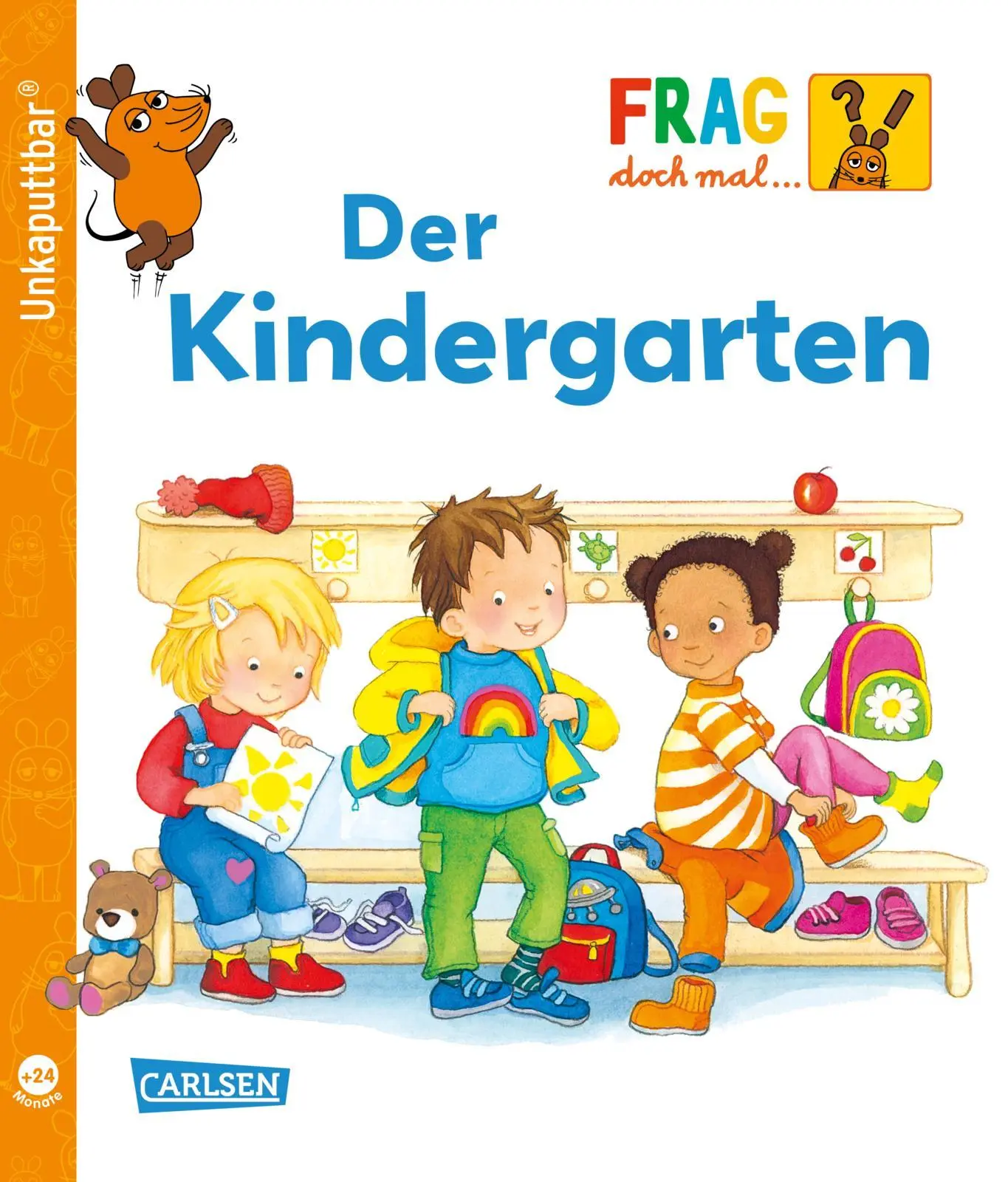 Cover: 9783551062963 | Unkaputtbar: Frag doch mal die Maus: Der Kindergarten | Petra Klose