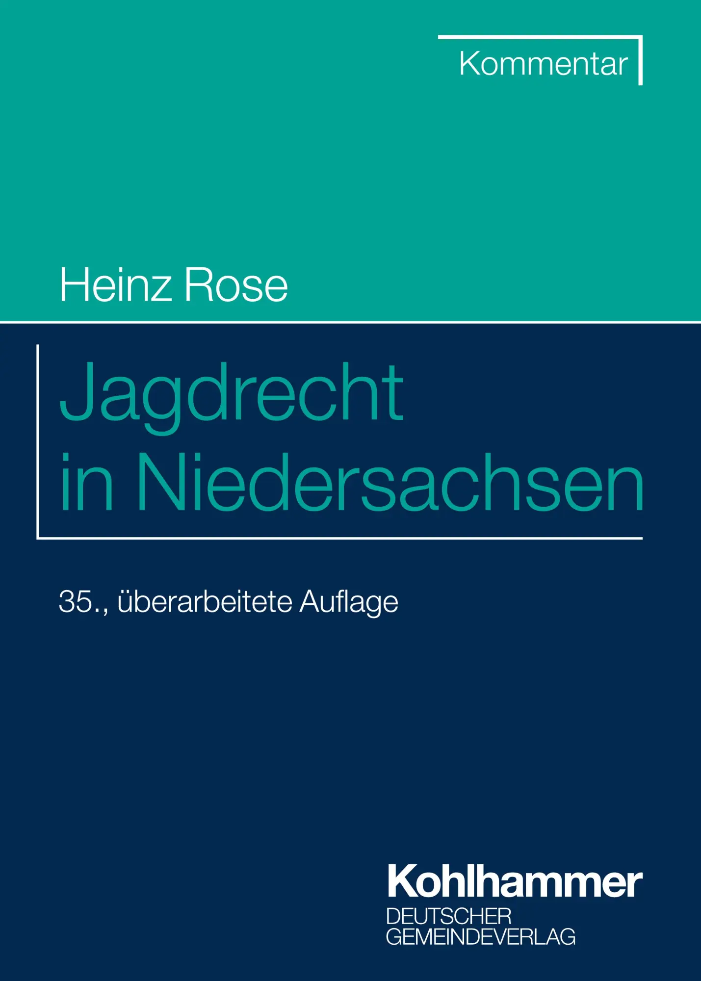 Cover: 9783555022963 | Jagdrecht in Niedersachsen | Kommentar | Heinz Rose | Taschenbuch