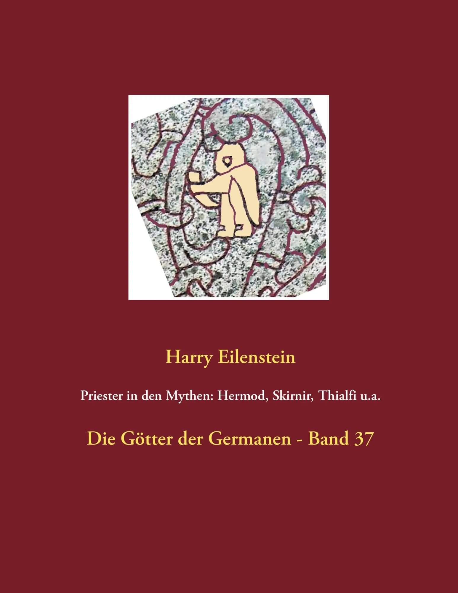Cover: 9783744802963 | Priester in den Mythen: Hermod, Skirnir, Thialfi u.a. | Eilenstein