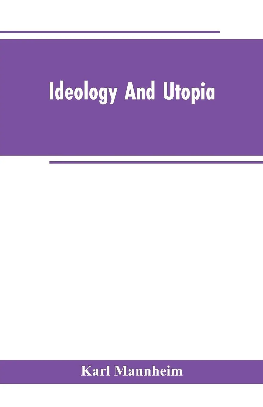 Cover: 9789353602963 | Ideology And Utopia | An Introduction to the Sociology of Knowledge