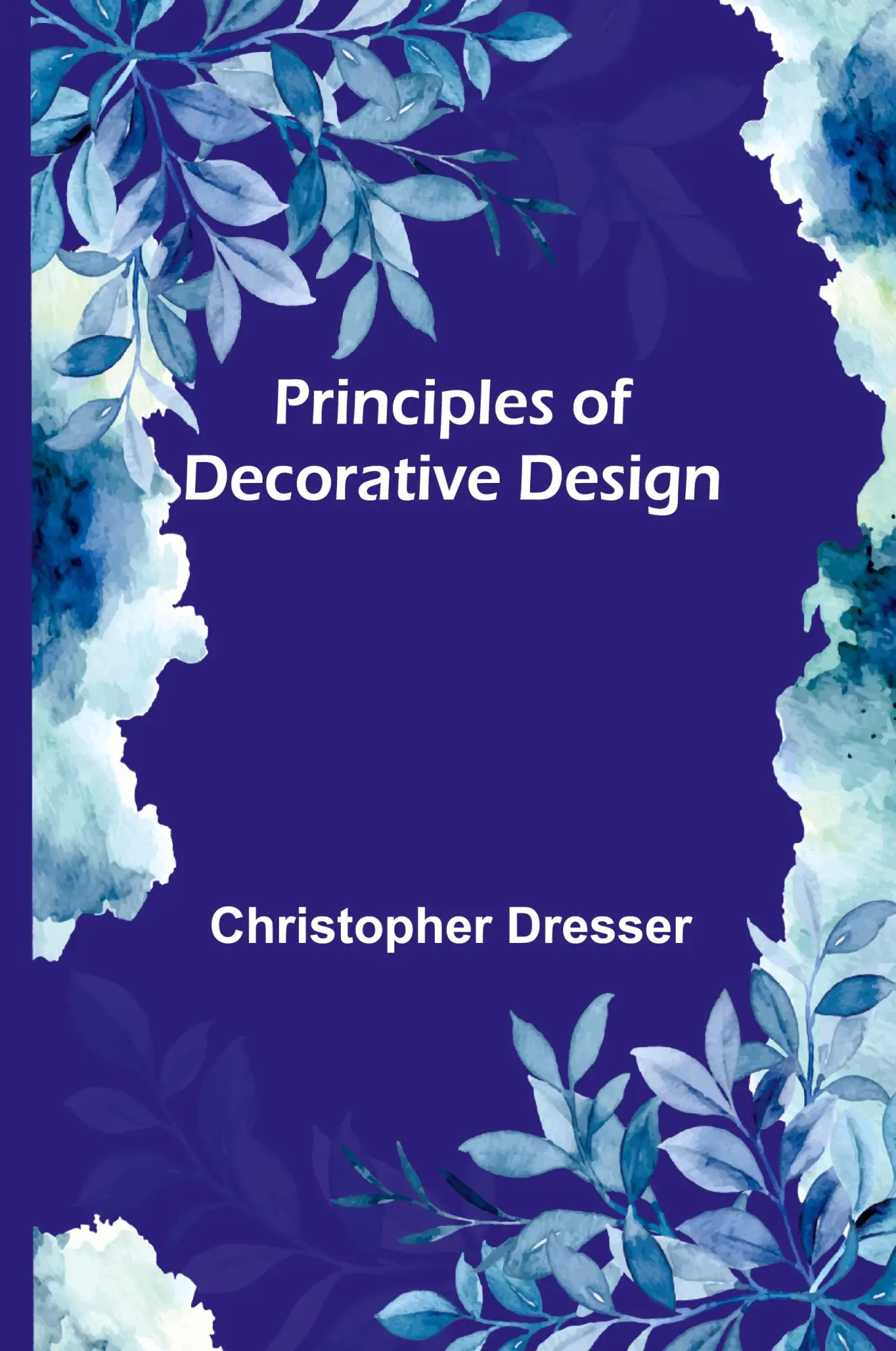Cover: 9789362512963 | Principles of Decorative Design | Christopher Dresser | Taschenbuch