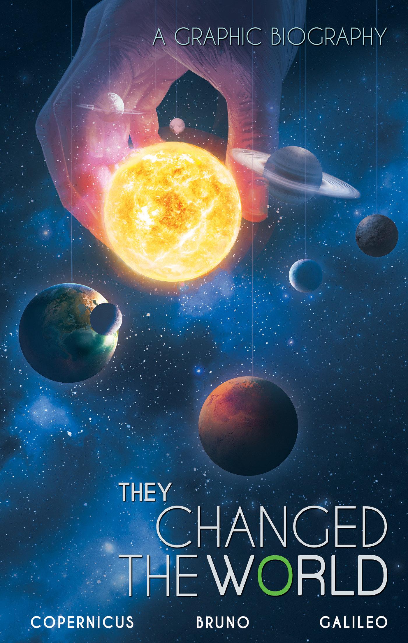 Cover: 9789381182963 | They Changed the World: Copernicus-Bruno-Galileo | A Graphic Biography