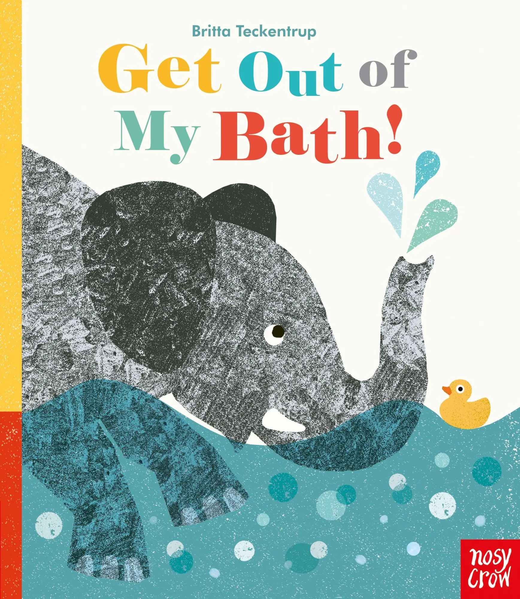 Cover: 9781788003063 | Get Out Of My Bath! | Britta Teckentrup | Buch | Nosy Crow Ltd | 2019