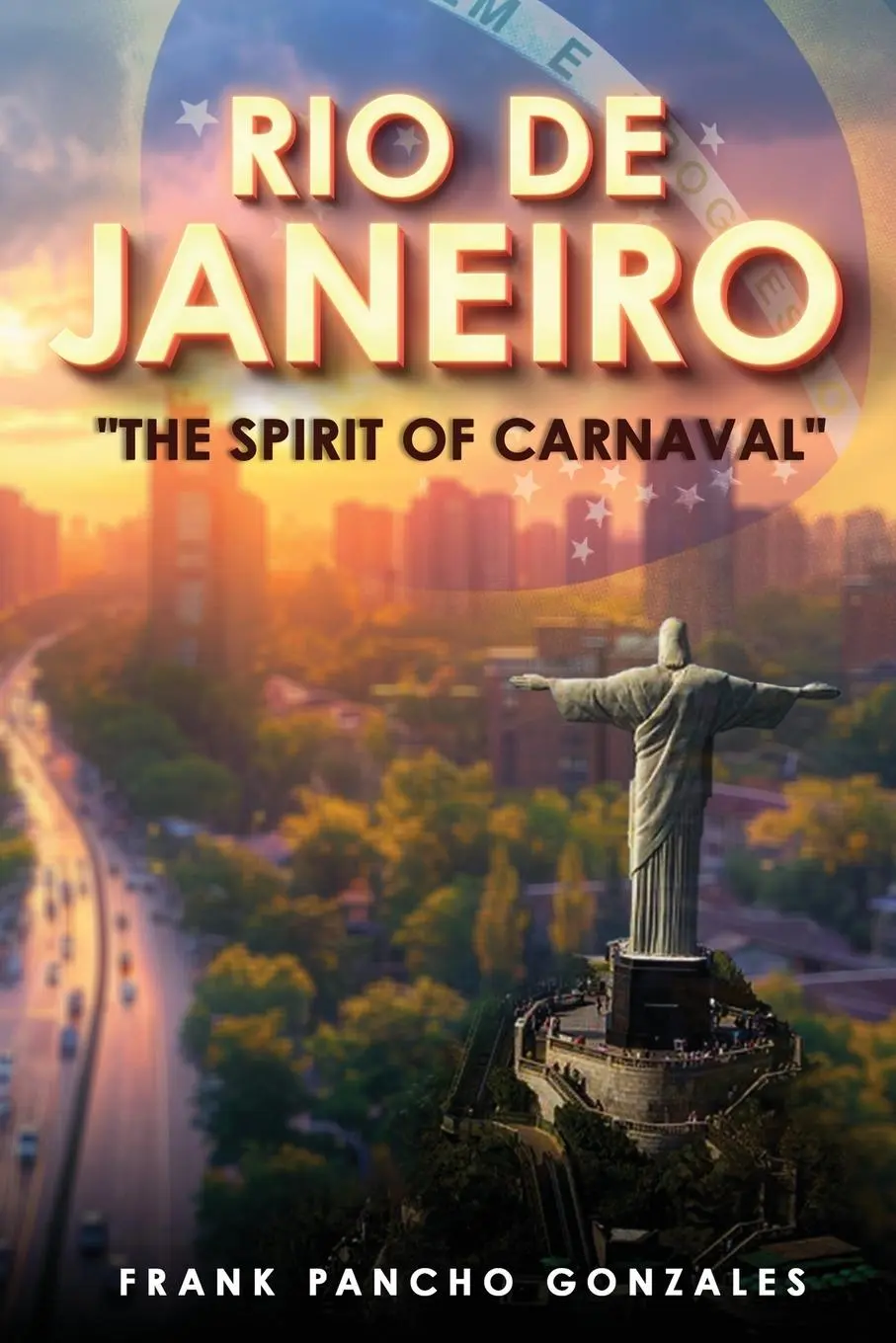 Cover: 9781955243063 | Rio de Janeiro | The Spirit of Carnival | Frank "Pancho" Gonzales
