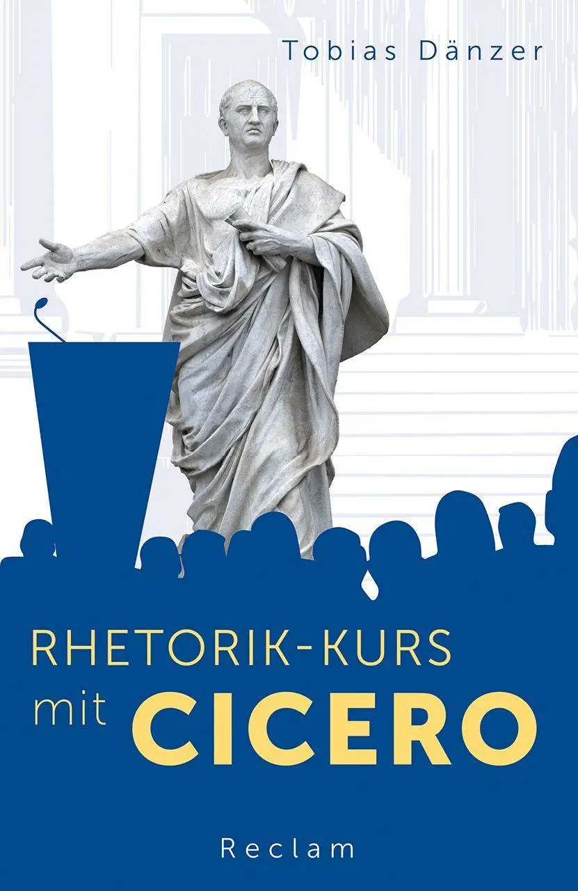 Cover: 9783150143063 | Rhetorik-Kurs mit Cicero | Tobias Dänzer | Taschenbuch | 125 S. | 2022
