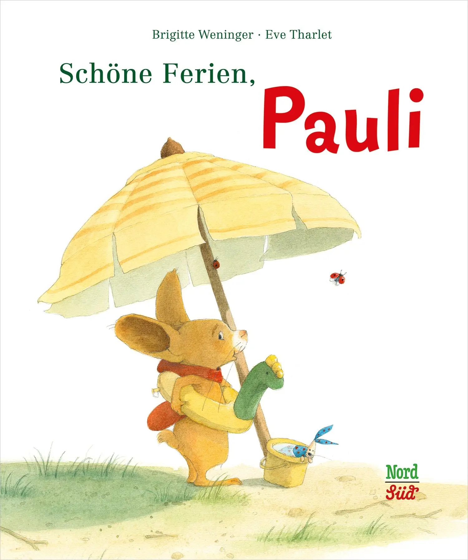 Cover: 9783314103063 | Schöne Ferien, Pauli | Brigitte Weninger (u. a.) | Buch | 32 S. | 2018