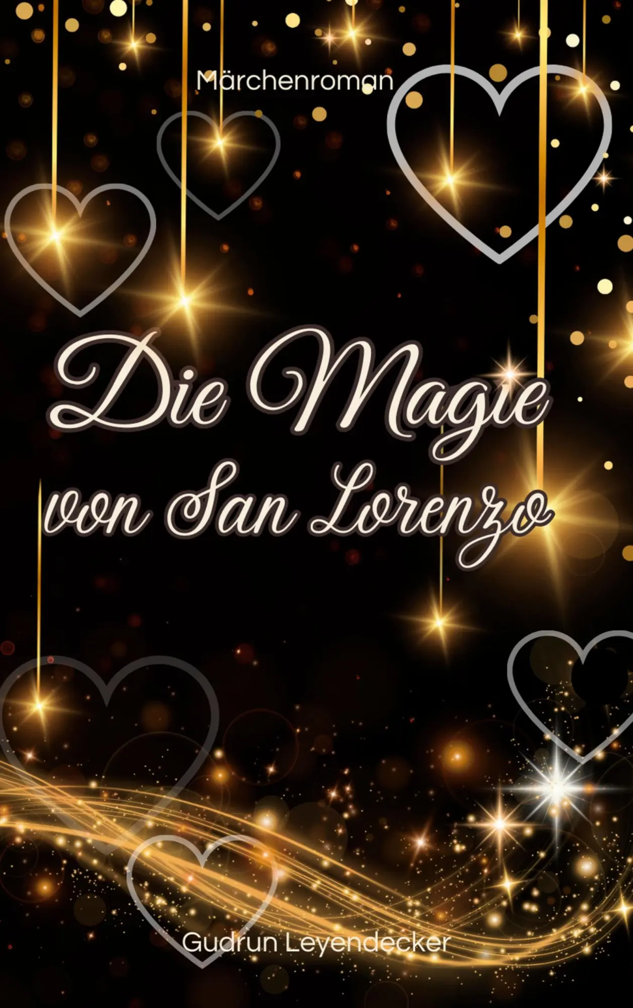 Cover: 9783695743063 | Die Magie von San Lorenzo | Märchenroman | Gudrun Leyendecker | Buch