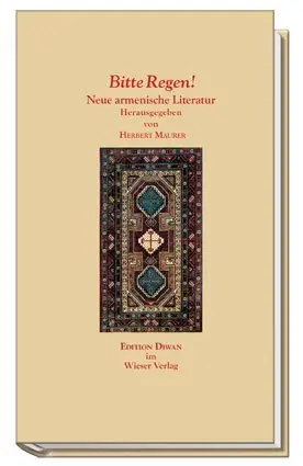 Cover: 9783902713063 | Bitte Regen! | Neue armenische Literatur | Herbert Maurer | Buch