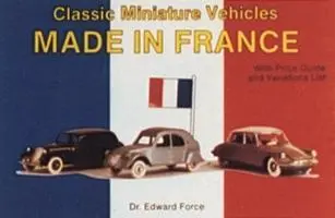 Cover: 9780887403163 | Classic Miniature Vehicles Made in France with Price Guide and...