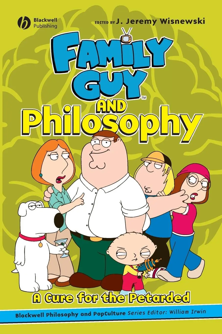 Cover: 9781405163163 | Family Guy and Philosophy | J Jeremy Wisnewski | Taschenbuch | 2007