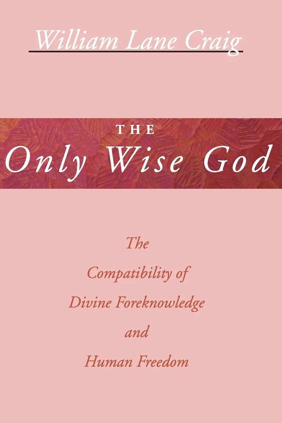 Cover: 9781579103163 | The Only Wise God | William L. Craig | Taschenbuch | Englisch | 2000