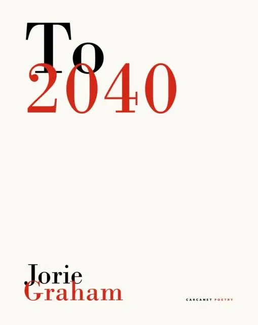 Cover: 9781800173163 | To 2040 | Jorie Graham | Taschenbuch | Kartoniert / Broschiert | 2023