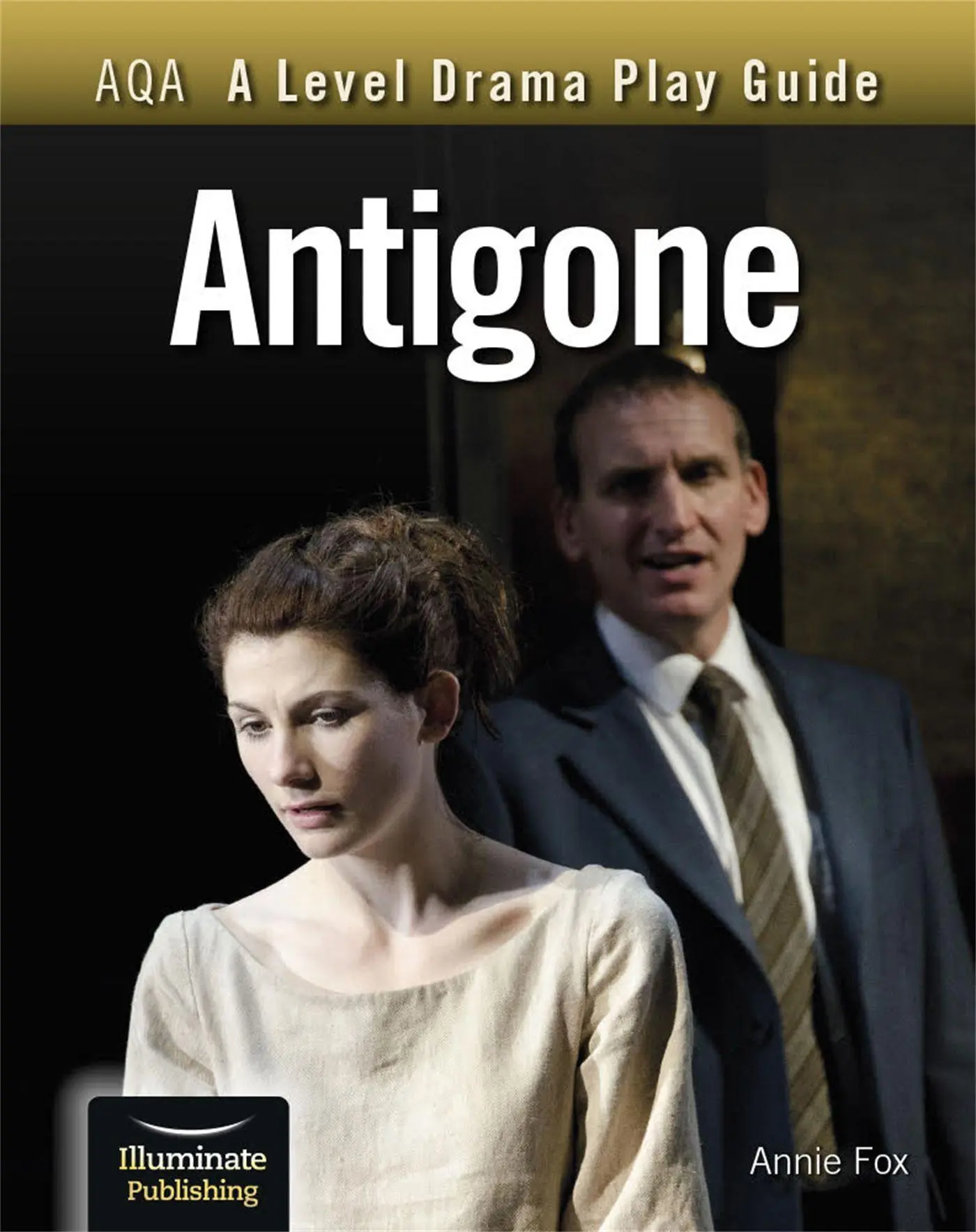 Cover: 9781913963163 | AQA A Level Drama Play Guide: Antigone | Annie Fox | Taschenbuch