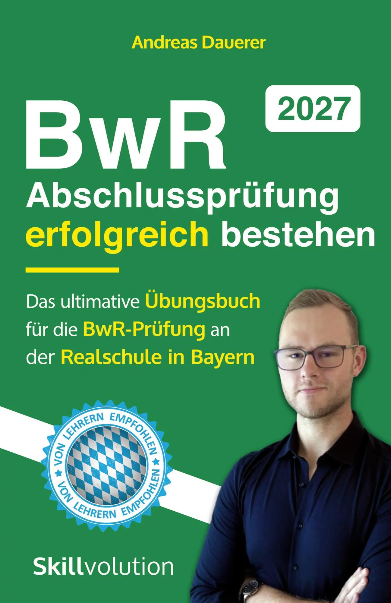Cover: 9783985973163 | BwR-Abschlussprüfung erfolgreich bestehen | Andreas Dauerer | Buch