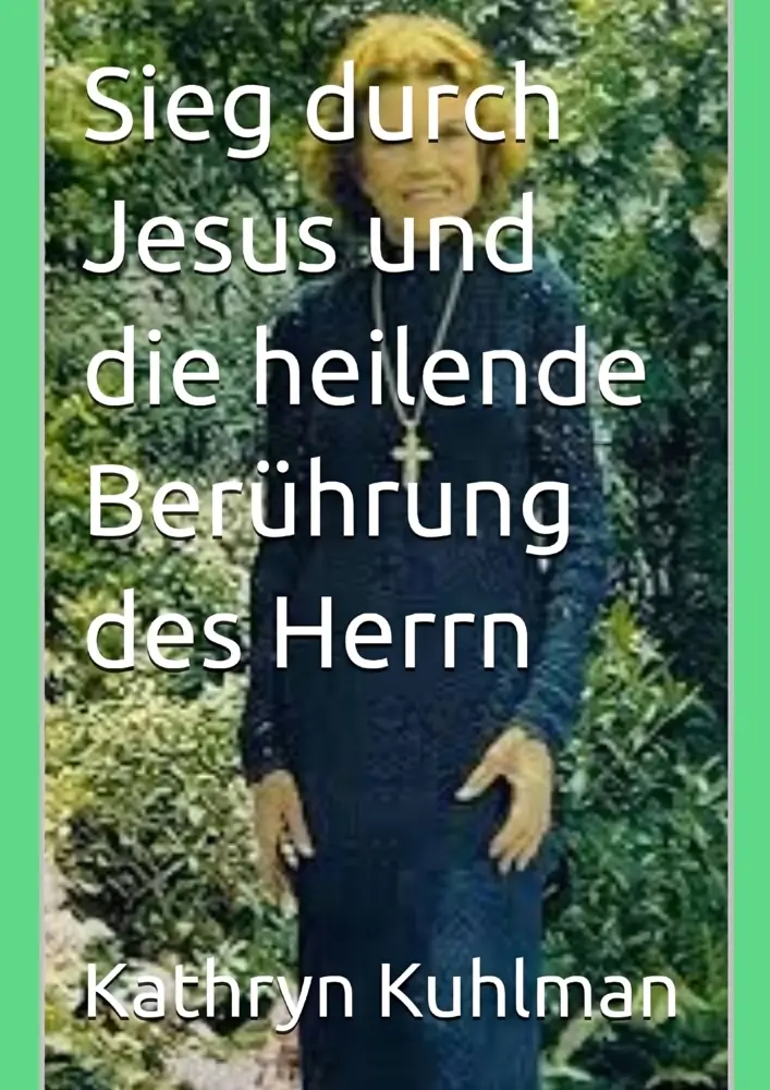 Cover: 9789403833163 | Sieg durch Jesus und die heilende Berührung des Herrn | Kuhlman | Buch