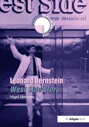 Cover: 9781138093263 | Leonard Bernstein: West Side Story | Nigel Simeone | Taschenbuch