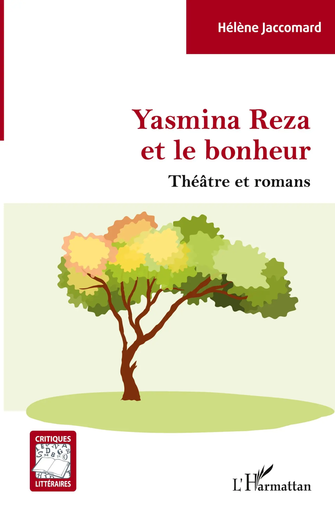 Cover: 9782140253263 | YASMINA REZA ET LE BONHEUR | Théâtre et romans | Hélène Jaccomard