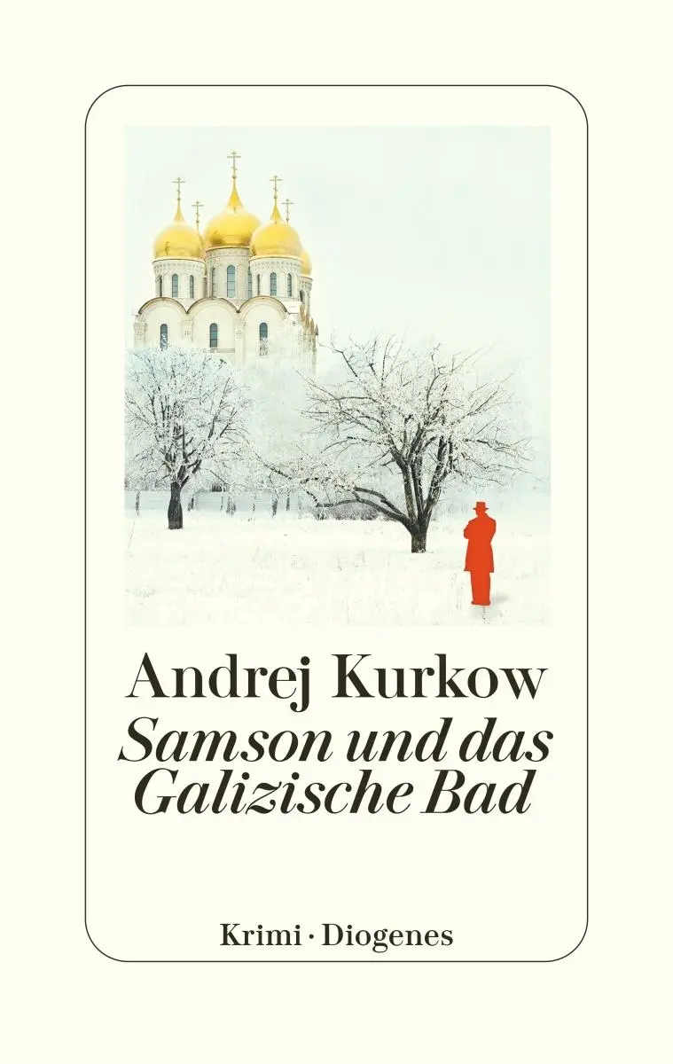 Cover: 9783257073263 | Samson und das Galizische Bad | Kriminalroman | Andrej Kurkow | Buch