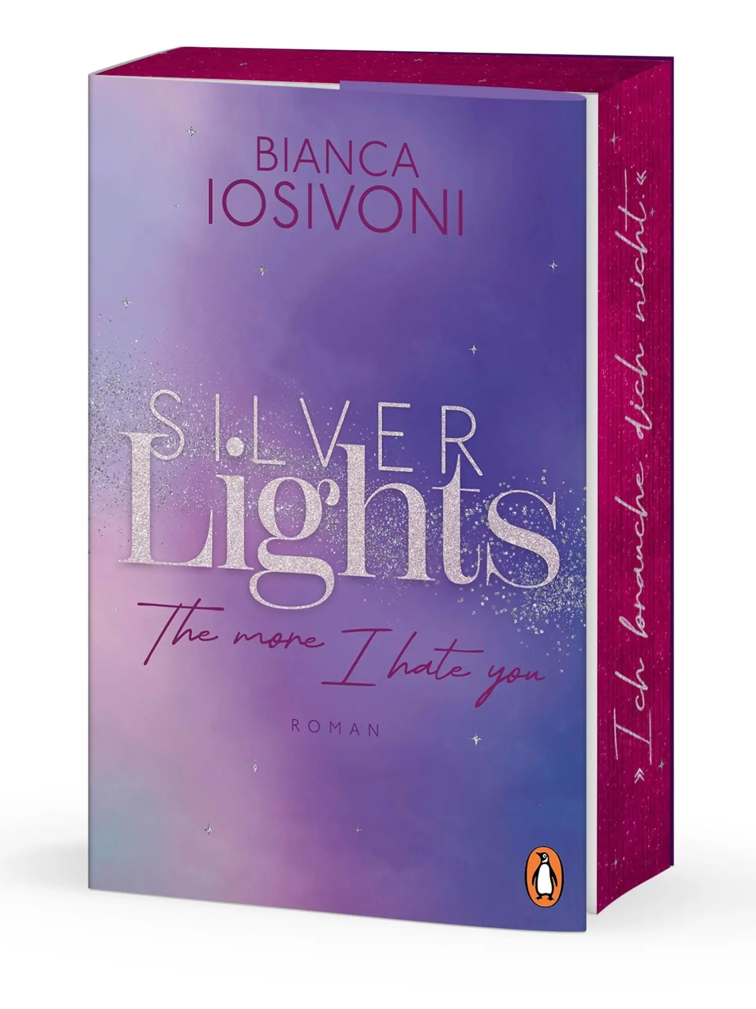 Cover: 9783328113263 | Silver Lights - The more I hate you | Bianca Iosivoni | Taschenbuch
